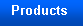 Text Box: Products